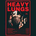 HEAVY LUNGS + SPECIAL GUESTS