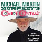 Michael Martin Murphey's Cowboy Christmas (Dinner and Ball)