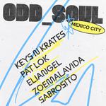 Odd Soul CDMX: KEYS N KRATES, PAT LOK and Friends