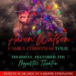 An Aaron Watson Family Christmas Tour