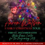 An Aaron Watson Family Christmas Tour