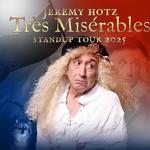 Jeremy Hotz - Très Misérables