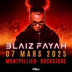 Blaiz Fayah @ Rockstore (Montpellier 34)