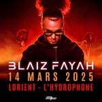 Blaiz Fayah @ Hydrophone (Lorient 56)