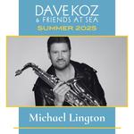 Dave Koz and Friends at Sea 2025 Voyage 2