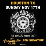 BIG SUGAR at CONTINENTAL CLUB HOUSTON TEXAS