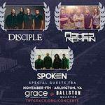 ASHES REMAIN & DISCIPLE  with Special Guest SPOKEN