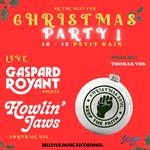 CHRISTMAS PARTY ! Live: Gaspard ROYANT & HOWLIN' JAWS