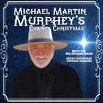 Michael Martin Murphey's Cowboy Christmas