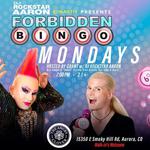 Forbidden Bingo Monday Aurora