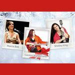 Home for the Holidays! Carolyn Wonderland, Marcia Ball and Shelley King at The Kessler