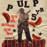 PULP 5 YEAR ANNIVERSARY SHOW