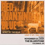 Red Wanting Blue w/ Spirit of the Bear