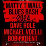 MATTY T WALL BLUES BASH 2024