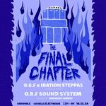 O.B.F x Iration Steppas • The Final Chapter