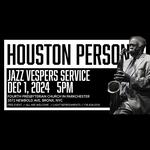 Jazz Vespers at 4th Presbyterian ft Houston Person