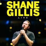 Shane Gillis Live