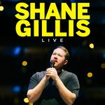 Shane Gillis Live