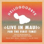 HELLOGOODBYE IN MAUI