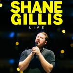 Shane Gillis Live