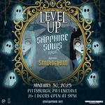 LEVEL UP SAPPHIRE SOULS TOUR - PITTSBURGH 