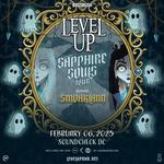 LEVEL UP SAPPHIRE SOULS TOUR - D.C