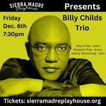 BillyChilds Trio at the Sierra Madre Playhouse Jazz Series