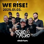 Ocho Macho / We Rise