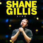 Shane Gillis Live