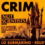 CRIM + Not Scientists + La Model (23/11/2024) Reus