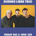 Duende Libre Trio at North City Bistro