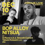 Circus Live presents Bop Alloy (Substantial & Marcus D)