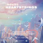 Hoang Presents: Heartstrings Los Angeles