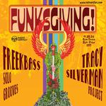 FunksGiving 2024 with Freekbass & Tracy Silverman Project