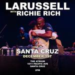 LaRussell & Richie Rich Live In Santa Cruz