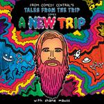 "A New Trip" with Shane Mauss