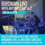 Birdman Live with Antonio Sanchez