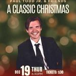 Paul Todd Jr. & Friends - A Classic Christmas 