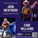 The Song Dog Concert Series with Zane Williams and Josh Weathers