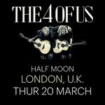 THE 4 OF US | Half Moon, Putney, London