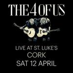 THE 4 OF US | Live at St. Luke's, Cork