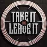 Take It Or Leave It