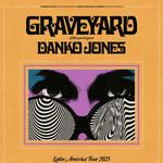 Graveyard with special guest Danko Jones