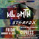 kLL sMTH @ Cypress