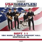 The Fab Four: USA Meets The Beatles! A 60th Anniversary Concert at Von Braun Center