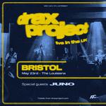 Drax Project - Bristol