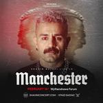 Shahin Najafi live in Manchester