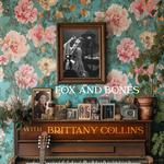 Fox and Bones w/ Brittany Collins