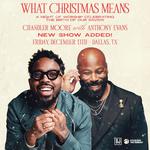 What Christmas Means Live featuring Chandler Moore and Anthony Evans