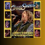 Classic Seger: Bob Seger's Greatest Hits Live in Bound Brook